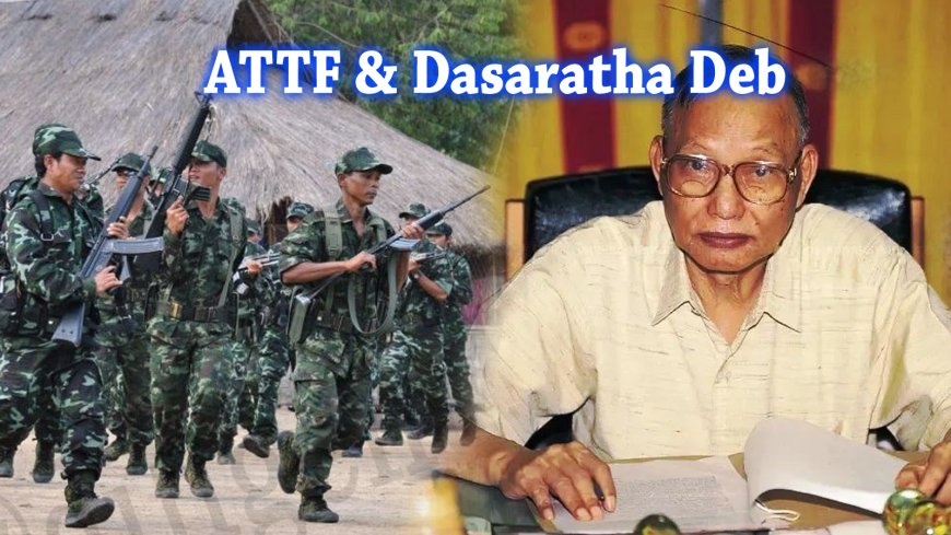 Terms of Agreement ATTF & Ex CM Dasaratha Deb