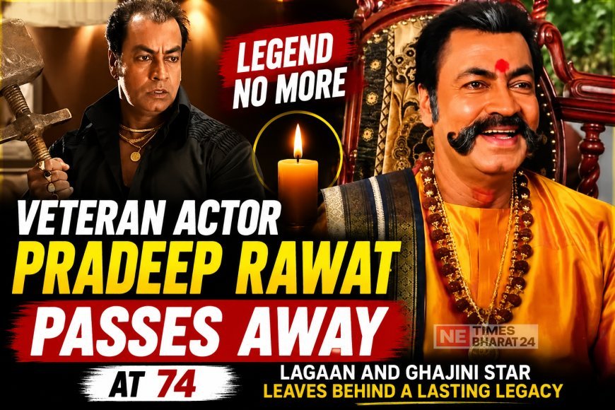 Veteran Actor Pradeep Rawat Passes Away at 74, Indian Cinema Mourns a Legendary Performer